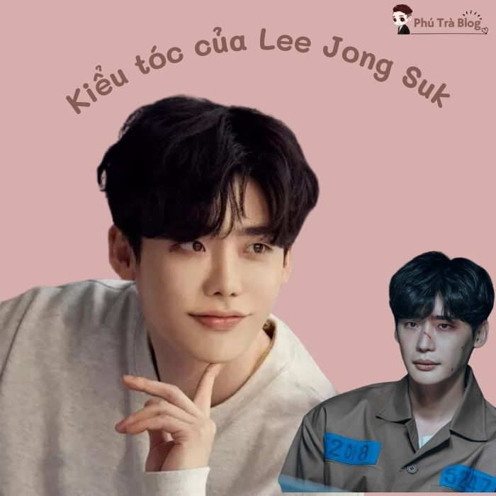 Cùng tìm hiểu 6 kiểu tóc của Lee Jong Suk nổi tiếng bậc nhất trên màn ảnh